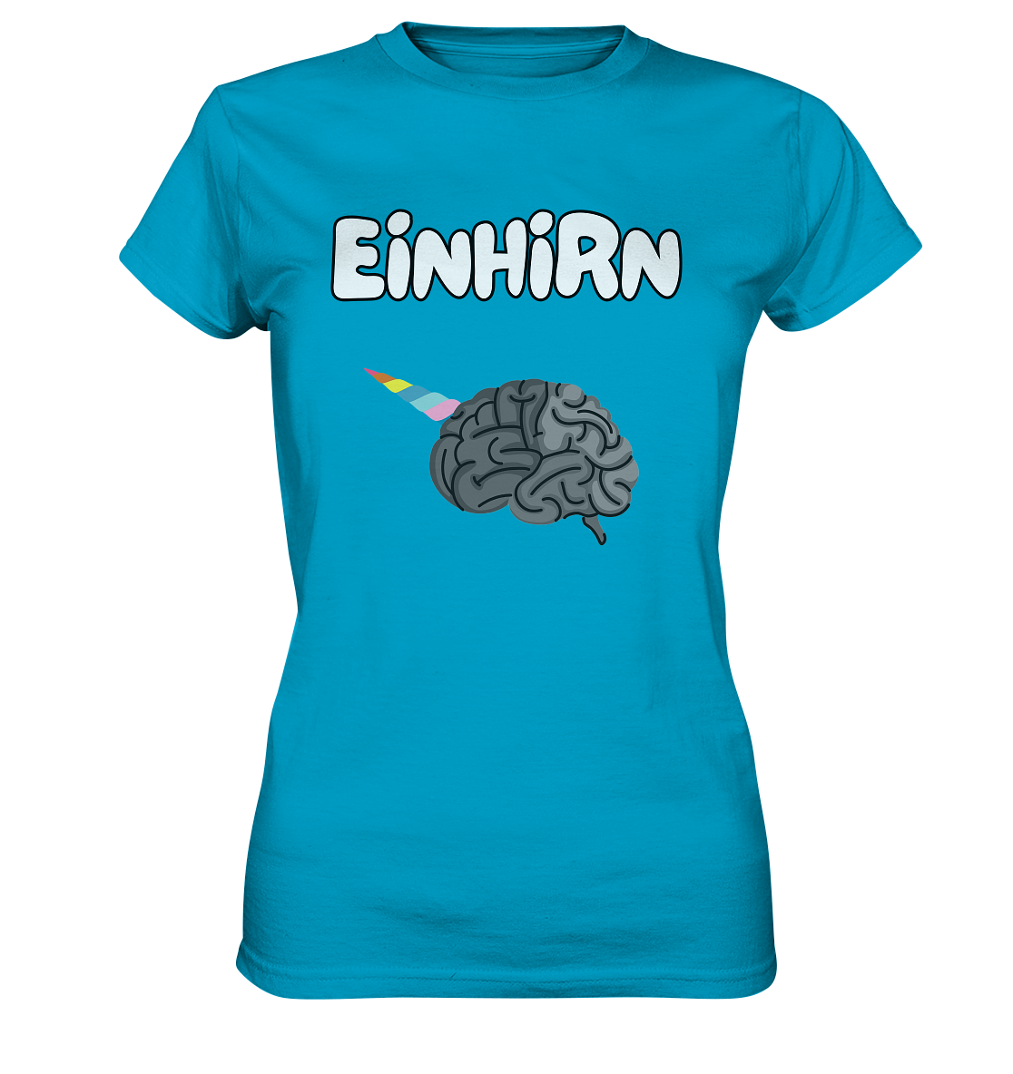 Das Einhirn !  - Ladies Premium Shirt