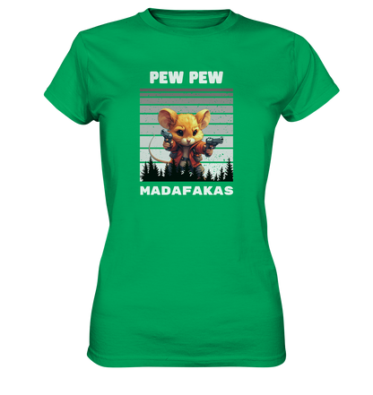 Pew Pew Maus - Ladies Premium Shirt