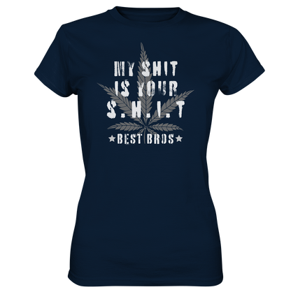 My Shit is Your Shit - Ladies Premium Shirt