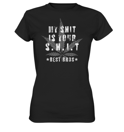 My Shit is Your Shit - Ladies Premium Shirt