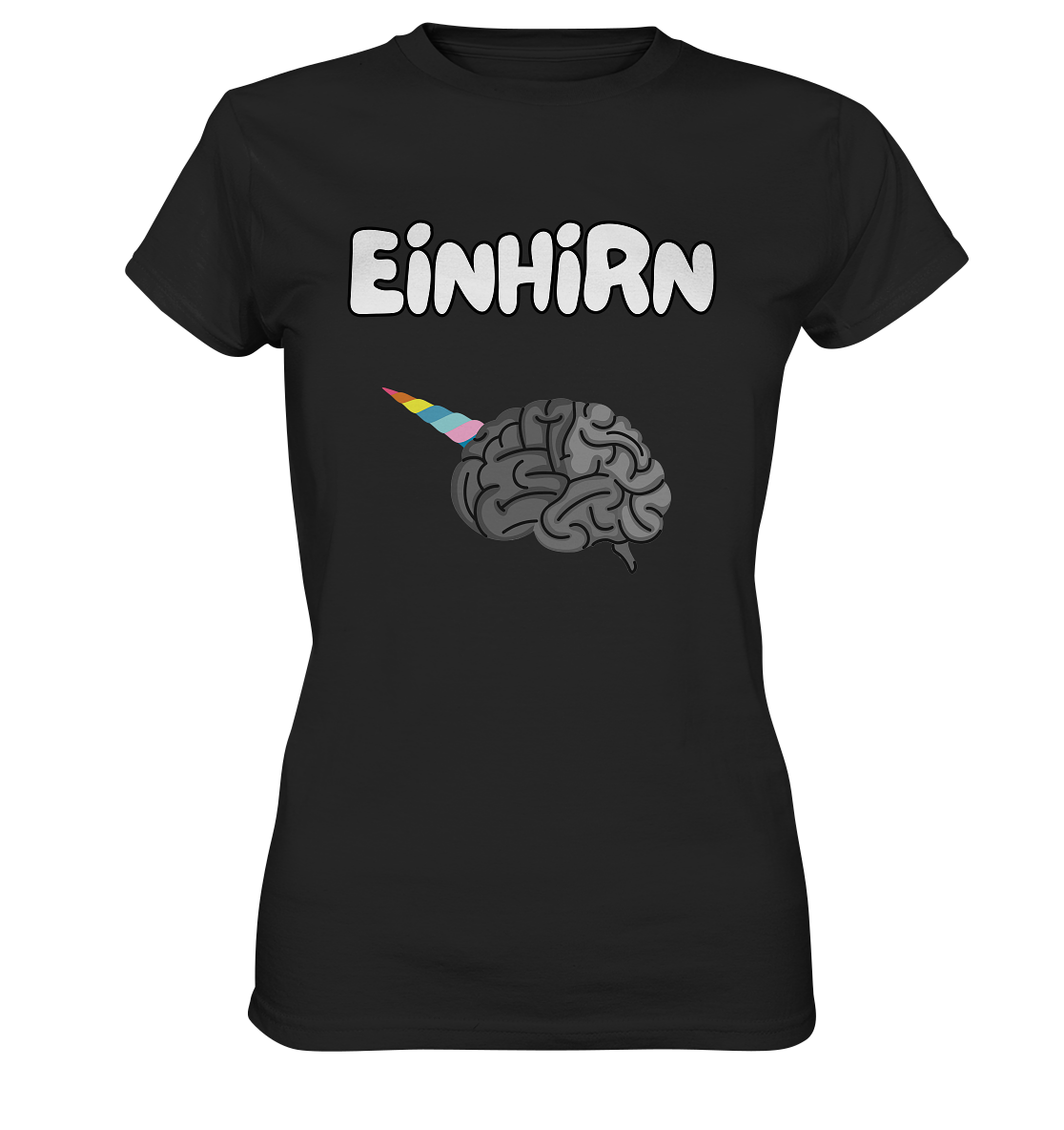 Das Einhirn !  - Ladies Premium Shirt