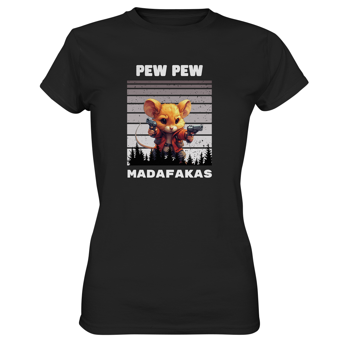 Pew Pew Maus - Ladies Premium Shirt