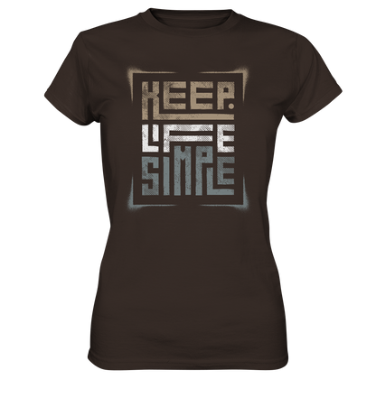 Keep Life Simple - Ladies Premium Shirt