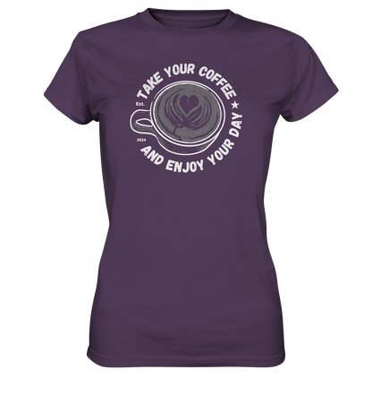 Take Your Coffee - Ladies Premium Shirt