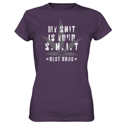 My Shit is Your Shit - Ladies Premium Shirt