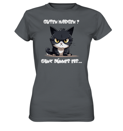 Guten Morgen Katze, Charmantes Shirt auf dünnem Eis - Ladies Premium Shirt