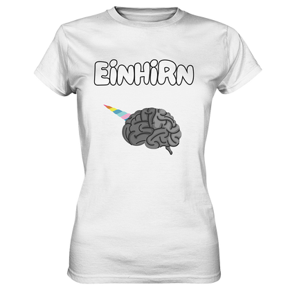 Das Einhirn !  - Ladies Premium Shirt