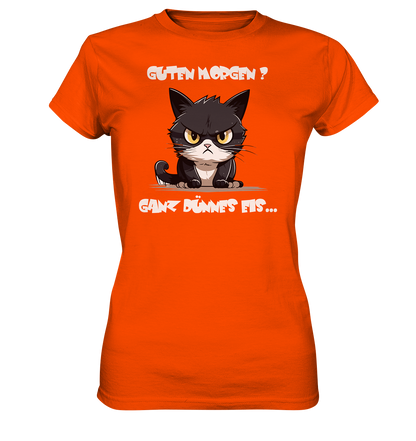 Guten Morgen Katze, Charmantes Shirt auf dünnem Eis - Ladies Premium Shirt