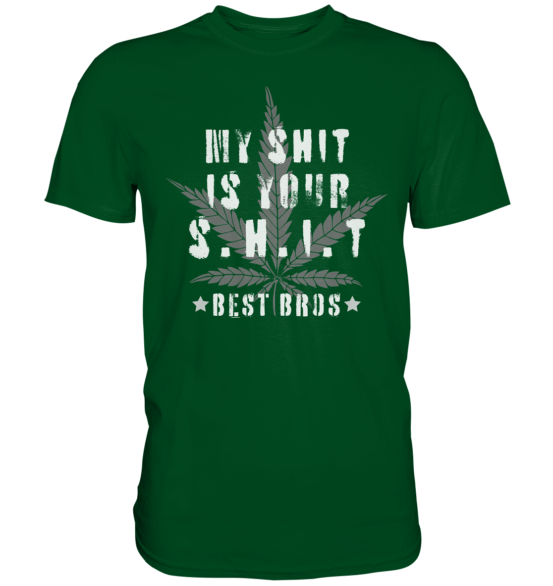 My Shit is Your Shit - Premium Shirt