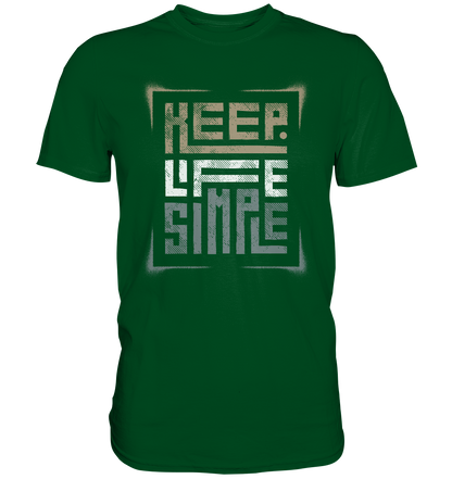 Keep Life Simple - Premium Shirt