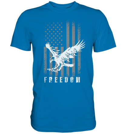 Freedom - Premium Shirt