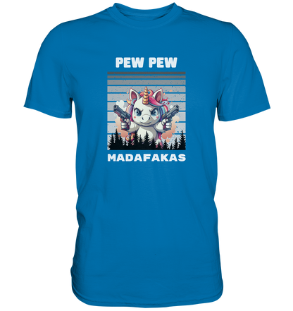 Pew Pew Einhorn - Premium Shirt