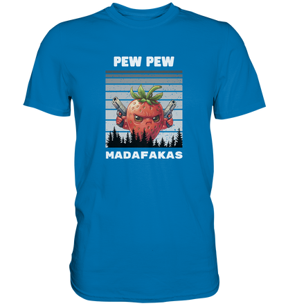 Pew Pew Erdbeere - Premium Shirt