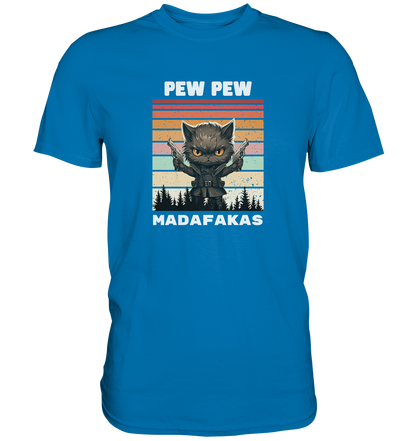 Pew Pew Katze - Premium Shirt