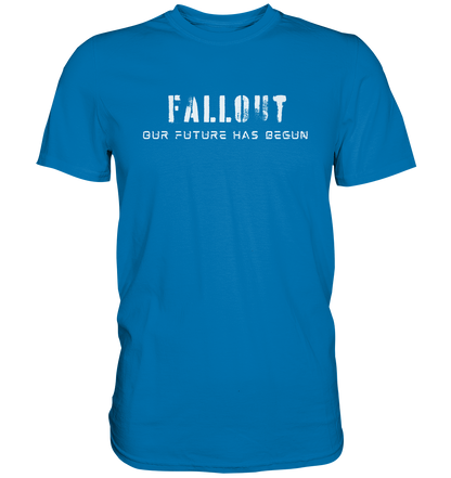 Fallout  - Premium Shirt