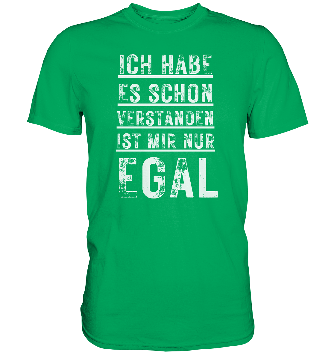 Habe es vestanden - Premium Shirt