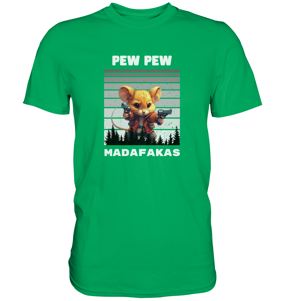 Pew Pew Maus - Premium Shirt