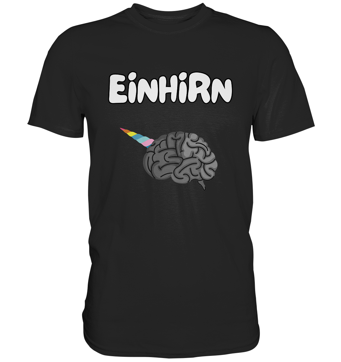 Das Einhirn !  - Premium Shirt