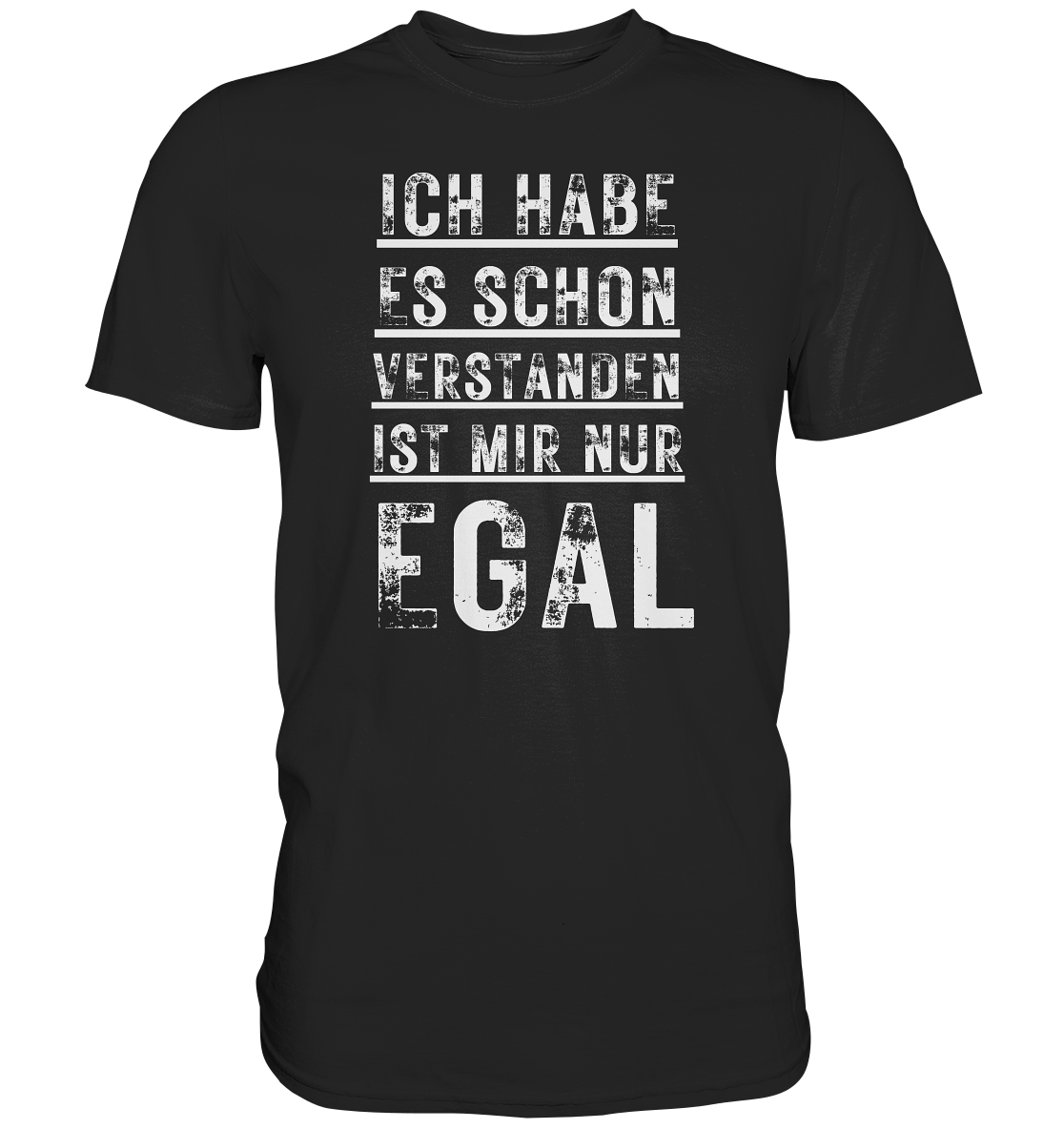 Habe es vestanden - Premium Shirt