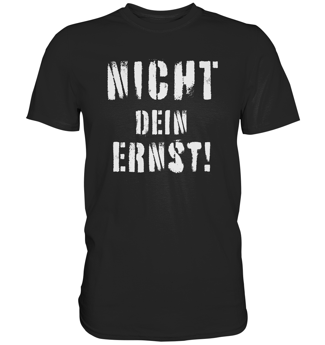 Nicht dein Ernst ! weiß - Premium Shirt