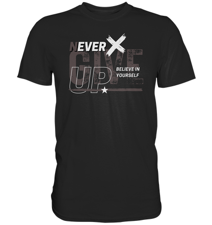 Never give up - Premium Shirt