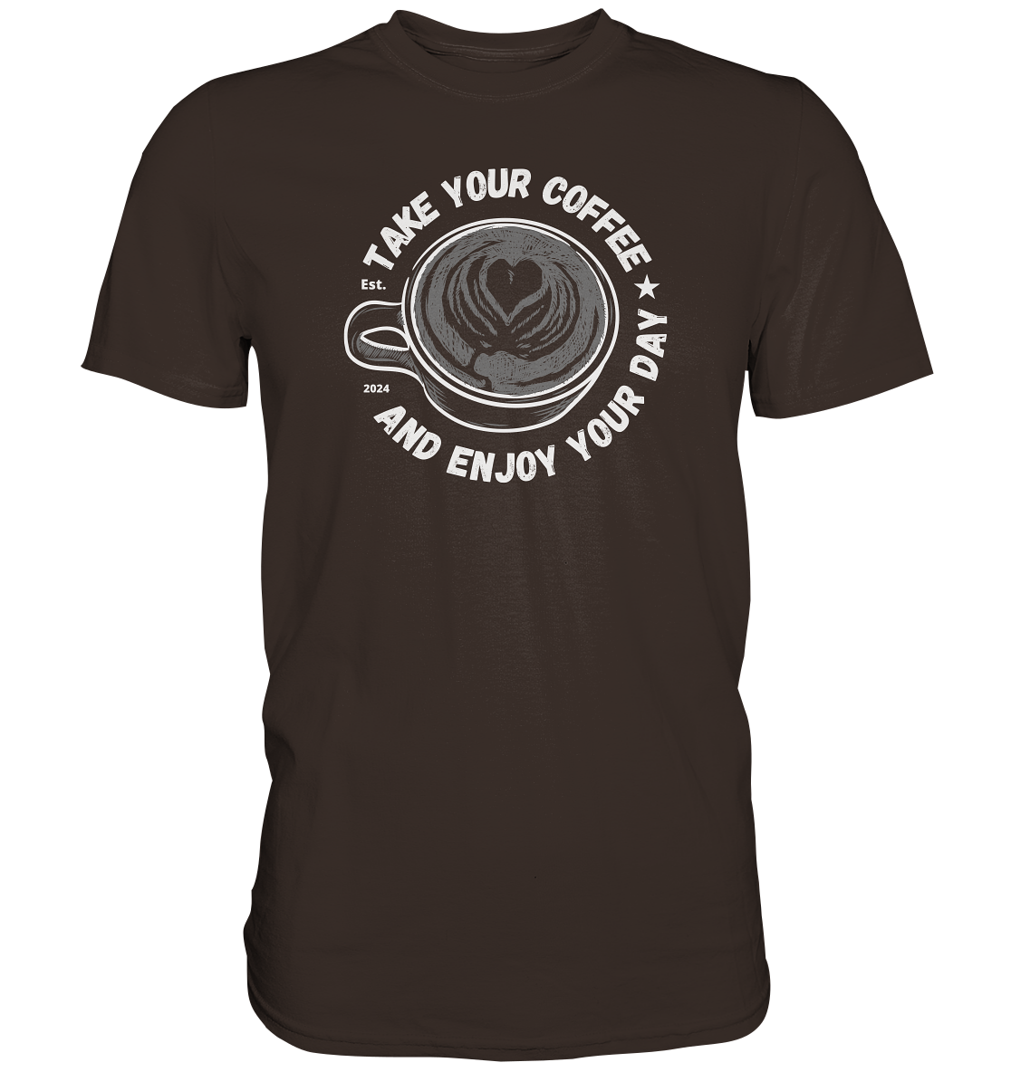 Take Your Coffee - Premium Shirt