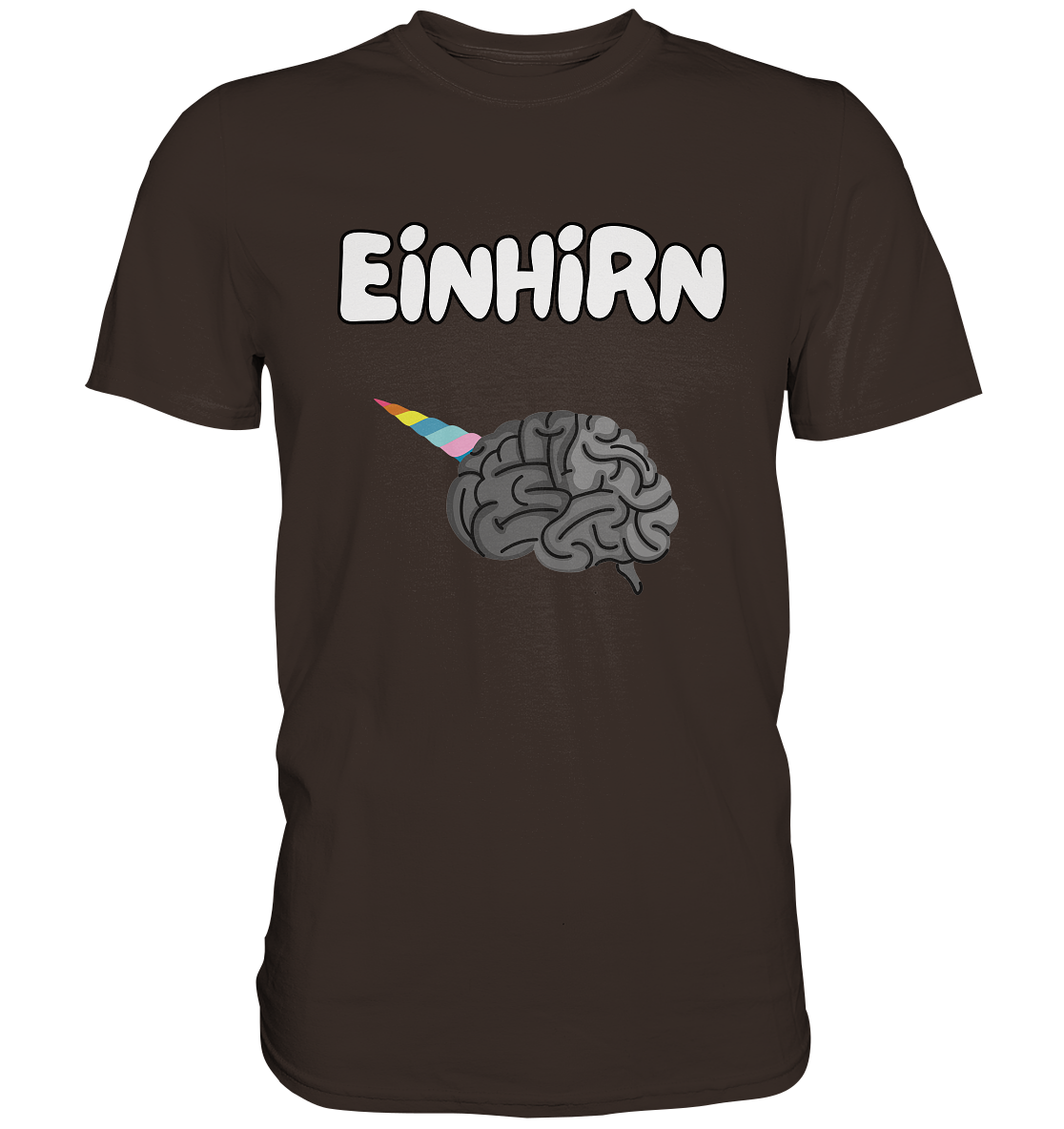 Das Einhirn !  - Premium Shirt