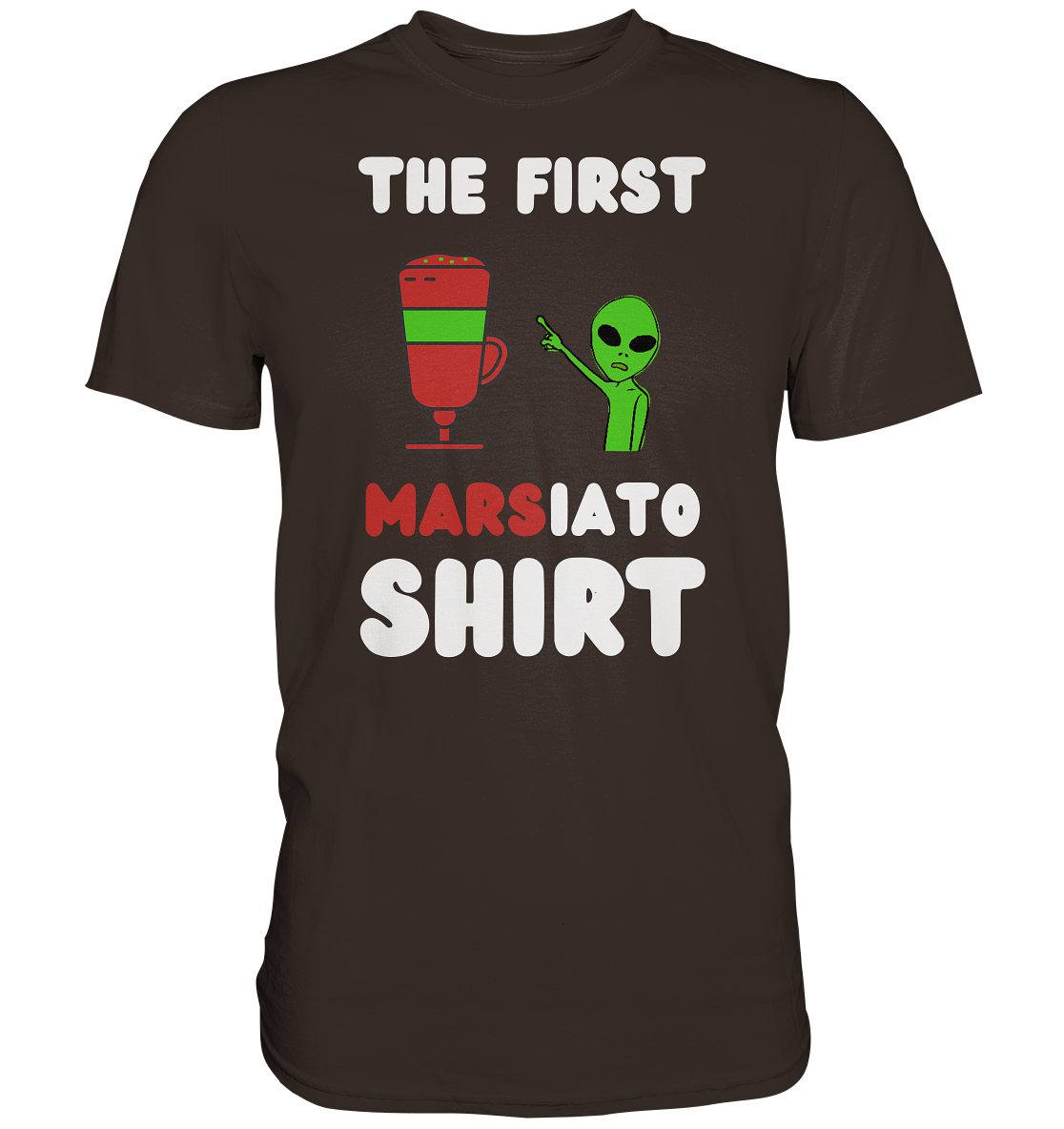 Marsiato der Alien Kaffee - Premium Shirt