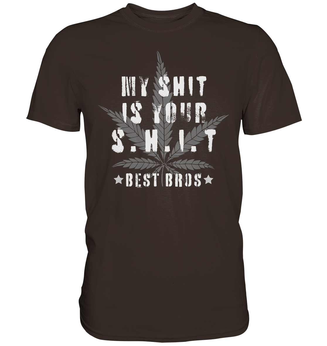 My Shit is Your Shit - Premium Shirt