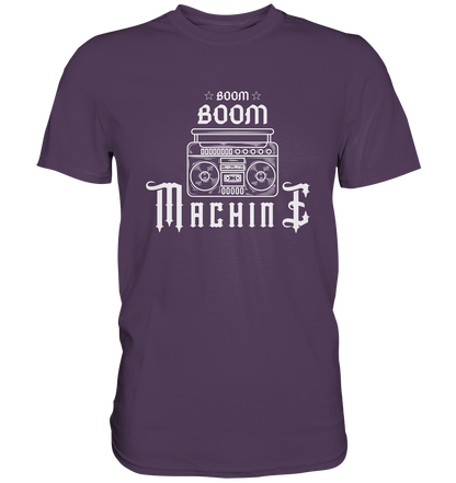 Boom ! Boom ! Machine - Premium Shirt