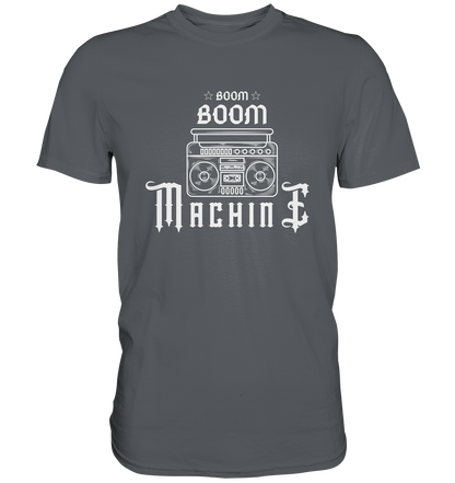 Boom ! Boom ! Machine - Premium Shirt