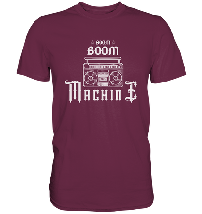 Boom! Boom! Machine - Premium Shirt