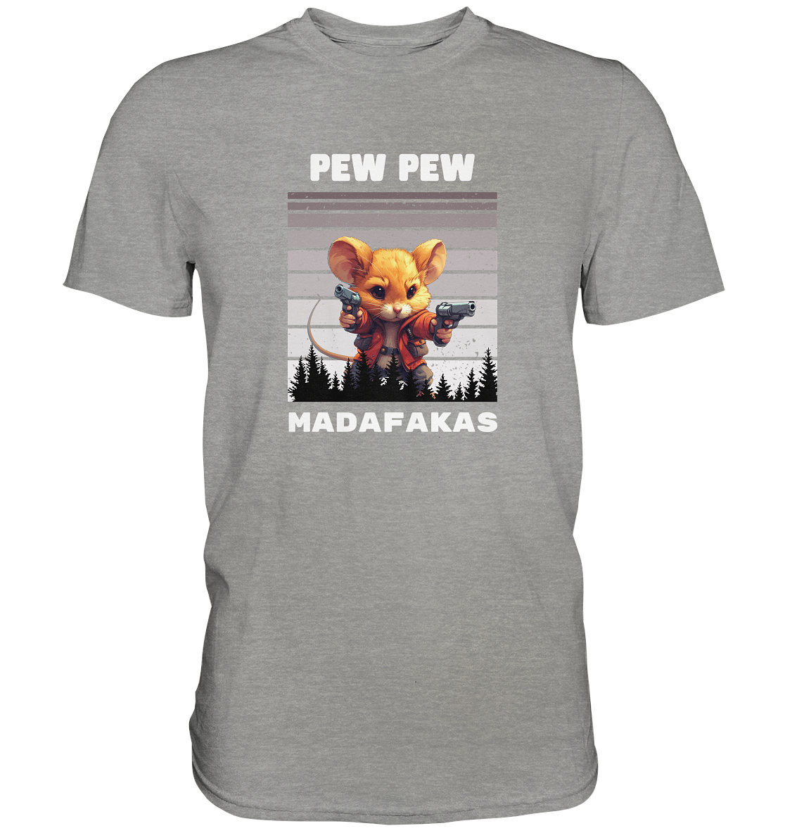 Pew Pew Maus - Premium Shirt