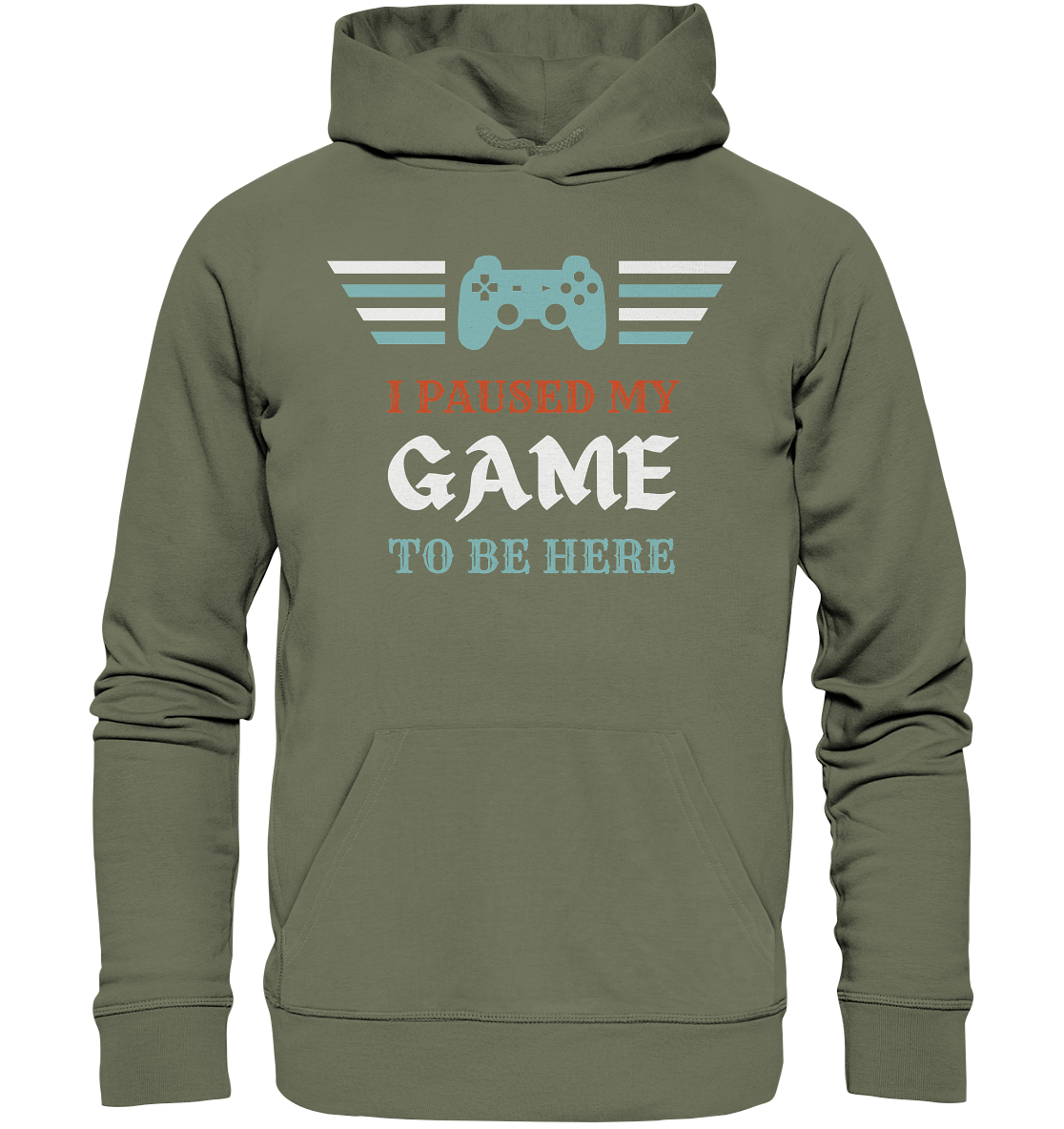 I Paused My Game to Be Here - Premium Unisex Hoodie